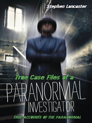 cover image of True Casefiles of a Paranormal Investigator